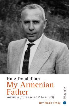 My Armenian Father: Journeys from the past to myself [Kindle Edition]