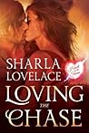 Loving the Chase by Sharla Lovelace