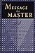 The Message of a Master by John  McDonald