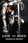 Laid to Ruin by Isabelle Arden
