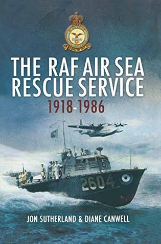 The RAF Air Sea Rescue Service, 1918–1986 (Kindle Edition)