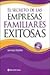 El secreto de las empresas familiares exitosas / The Secret to a Successful Family Business (Spanish Edition)