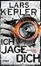Ich jage dich by Lars Kepler