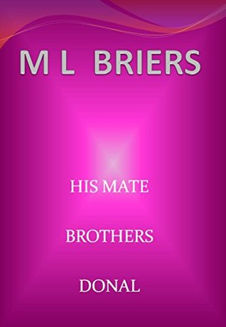 Donal (Book Two Of Brice And Kendric) (His Mate; Brothers, #10)