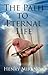 The Path to Eternal Life