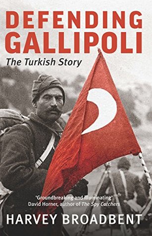 Defending Gallipoli: The Turkish Story (Kindle Edition)