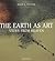 The Earth As Art: Views from Heaven: The Earth - The Man - The Dream