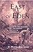East of Eden: Living in the...