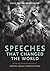 Speeches that Changed the World by Simon Sebag Montefiore