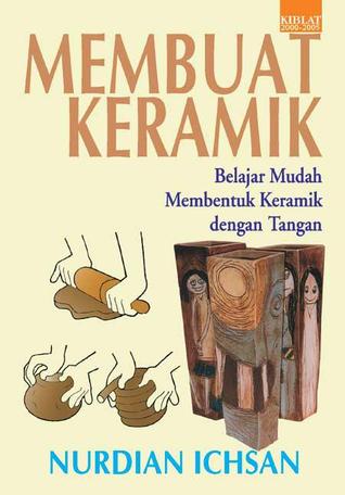 Membuat Keramik: Belajar Mudah Membuat Keramik dengan Tangan