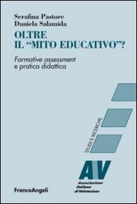 Oltre il "mito educativo"? Formative assessment e pratica didattica