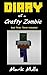 Diary of a Crafty Zombie (Book 3): Terror Unleashed (An Unofficial Minecraft Book for Kids Age 9-12)