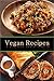 Vegan Recipes: Easy and Del...
