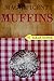 Magnificent Muffins by Sarah   Cooper