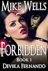 Forbidden, Book 1 by Mike Wells