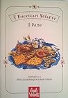 Il pane: Ricettario n.6 della Cucina Biologica di Baule Volante