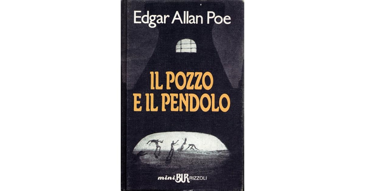 Il pozzo e il pendolo by Edgar Allan Poe