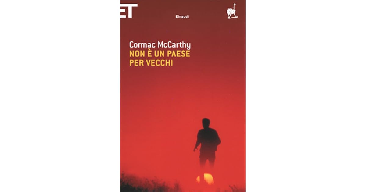 Non è Un Paese Per Vecchi Cormac Mccarthy