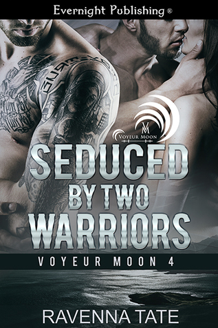 Seduced By Two Warriors (Voyeur Moon #4)