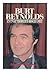 Burt Reynolds: An Unauthorized Biography
