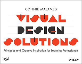 Visual Design Solutions: Principles and Creative Inspiration for Learning Professionals (Kindle Edition)