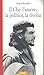 Il Che: l'amore, la politica, la rivolta