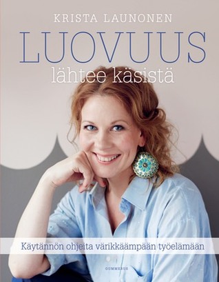 Luovuus lähtee käsistä