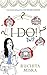 I Do! Do I? by Ruchita Misra
