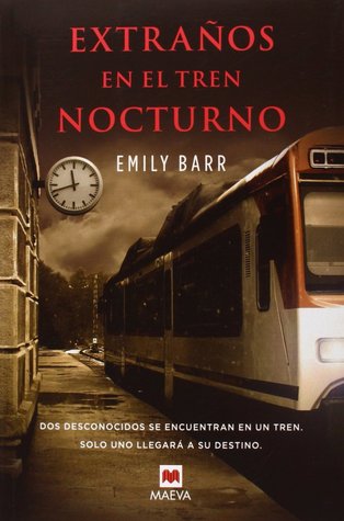 Portada de Extraños en el tren nocturno, de Emily Barr