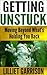 Getting Unstuck: Moving Bey...
