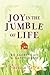 Joy in the Jumble of Life: 30 Secrets of a Happy Home