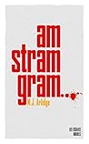 Am Stram Gram by M.J. Arlidge