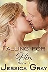 Falling For Him 1