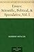 Essays: Scientific, Political and Speculative, Vol 1