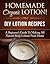 Homemade Organic Lotion! DIY Lotion Recipes: A Beginner’s Guide To Making All Natural Body Lotions From Home