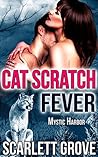 Cat Scratch Fever by Scarlett Grove