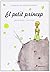 El petit princep by Antoine de Saint-Exupéry