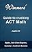 Winners' Guide to ACT Math - Algebra, Sets, Geometry & Coordi... by Justin W