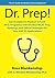 Dr. Prep! by Ross D. Blankenship