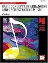 Mel Bay Basic Concepts of Arranging and Orchestrating Music by Tom Bruner