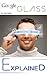 Google Glass Explained