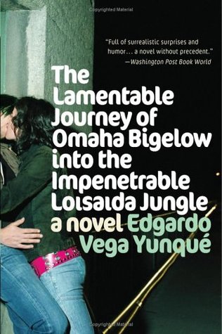 The Lamentable Journey of Omaha Bigelow Into the Impenetrable Loisaida Jungle (Paperback)
