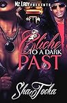 Cliche To a Dark Past