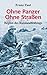 Ohne Panzer Ohne Straßen: Beginn des Russlandfeldzugs (German Edition)