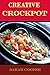 Creative Crockpot by Sarah   Cooper