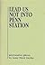 Lead Us Not into Penn Station