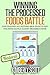 Winning The Processed Foods Battle: Life Changing All-Natural Meal Plans to Win The Detox Battle Against Processed Foods