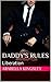 Liberation (Daddy's Rules II, #1)