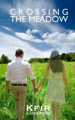 Crossing the Meadow (Kindle Edition)