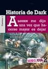 Historia de Dark by Ana Alonso